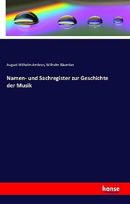 Kartonierter Einband Namen- und Sachregister zur Geschichte der Musik von August Wilhelm Ambros, Wilhelm Bäumker