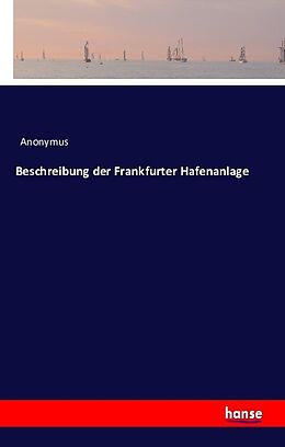 Kartonierter Einband Beschreibung der Frankfurter Hafenanlage von Anonymus