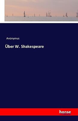 Kartonierter Einband Über W. Shakespeare von Anonymus
