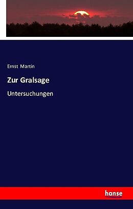 Kartonierter Einband Zur Gralsage von Ernst Martin