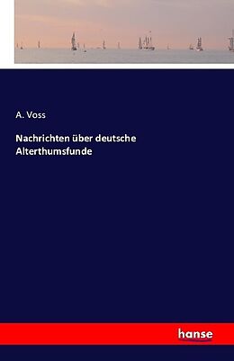 Kartonierter Einband Nachrichten über deutsche Alterthumsfunde von A. Voss