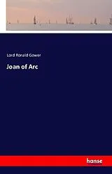 Kartonierter Einband (Kt) Joan of Arc von Lord Ronald Gower