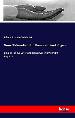 Kartonierter Einband Vom Götzendienst in Pommern und Rügen von Johann Joachim Steinbrück