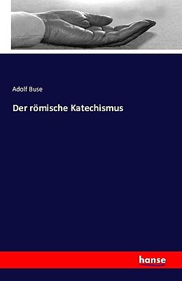 Kartonierter Einband Der römische Katechismus von Adolf Buse
