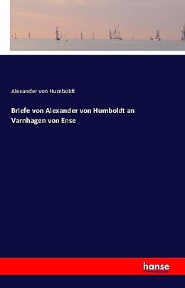 Kartonierter Einband Briefe von Alexander von Humboldt an Varnhagen von Ense von Alexander Von Humboldt