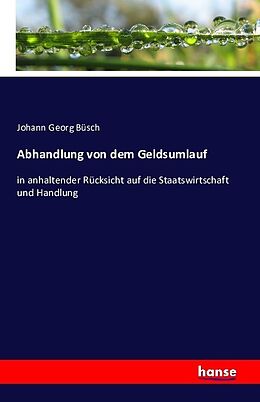 Kartonierter Einband Abhandlung von dem Geldsumlauf von Johann Georg Büsch
