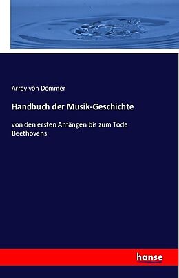 Kartonierter Einband Handbuch der Musik-Geschichte von Arrey von Dommer