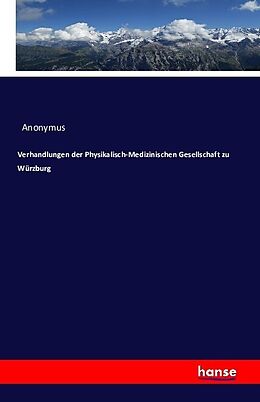 Kartonierter Einband Verhandlungen der Physikalisch-Medizinischen Gesellschaft zu Würzburg von Anonymus
