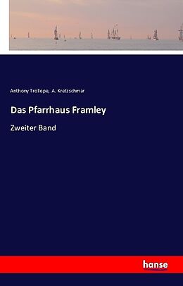 Kartonierter Einband Das Pfarrhaus Framley von Anthony Trollope, A. Kretzschmar