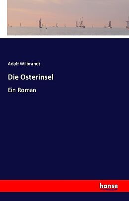 Kartonierter Einband Die Osterinsel von Adolf Wilbrandt
