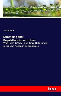 Kartonierter Einband Sammlung aller Regulations-Vorschriften von Anonymus
