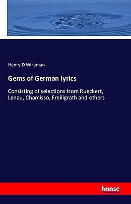 Kartonierter Einband Gems of German lyrics von Henry D Wireman