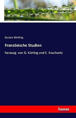 Kartonierter Einband Französische Studien von Gustav Körtling