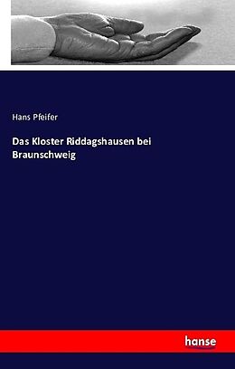 Kartonierter Einband Das Kloster Riddagshausen bei Braunschweig von Hans Pfeifer