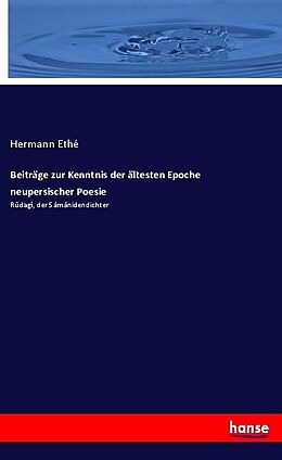 Kartonierter Einband Beiträge zur Kenntnis der ältesten Epoche neupersischer Poesie von Hermann Ethé