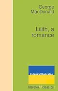 E-Book (epub) Lilith, a romance von George Macdonald