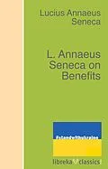 E-Book (epub) L. Annaeus Seneca on Benefits von Lucius Annaeus Seneca