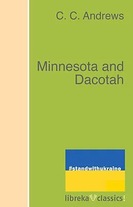 E-Book (epub) Minnesota and Dacotah von C. C. Andrews