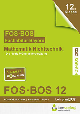 Kartonierter Einband Abiturprüfung Mathematik Nichttechnik 2022 FOS/BOS Bayern 12. Klasse von 
