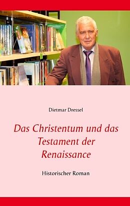 Fester Einband Das Christentum und das Testament der Renaissance von Dietmar Dressel