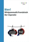 E-Book (epub) Bien! Minigrammatik Französisch: Der Imperativ von Verena Lechner