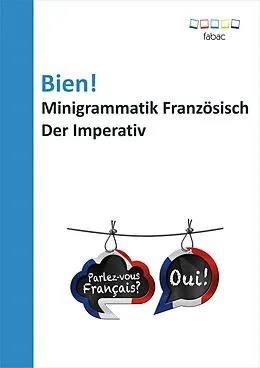 E-Book (epub) Bien! Minigrammatik Französisch: Der Imperativ von Verena Lechner