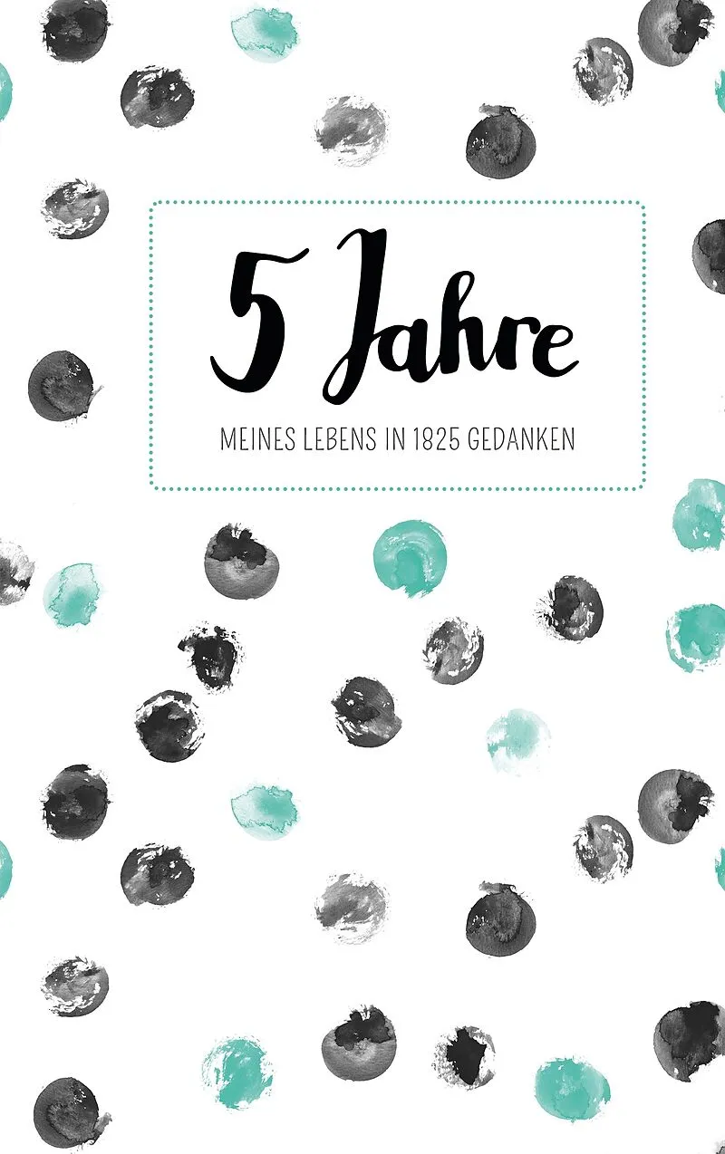 Tagebuch - 5 Jahre