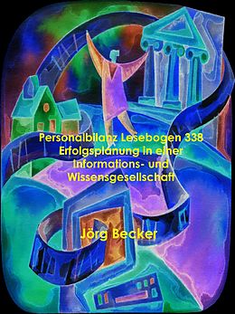 E-Book (epub) Personalbilanz Lesebogen 338 Erfolgsplanung in einer Informations- und Wissensgesellschaft von Jörg Becker
