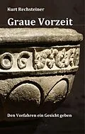E-Book (epub) Graue Vorzeit von Kurt Rechsteiner