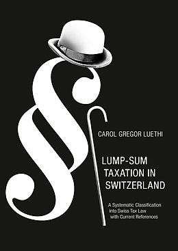 E-Book (epub) Lump-Sum Taxation in Switzerland von Carol Gregor Luethi