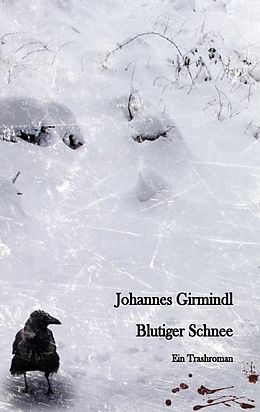 E-Book (epub) Blutiger Schnee von Johannes Girmindl