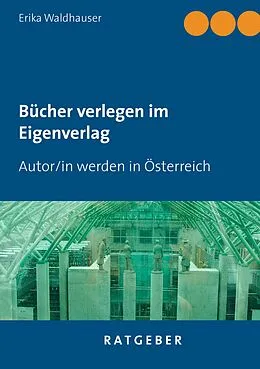 E-Book (epub) Bücher verlegen im Eigenverlag von Erika Waldhauser