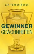E-Book (epub) Gewinner-Gewohnheiten von Jan Torben Weber