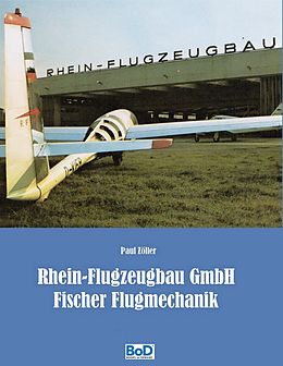 E-Book (epub) Rhein-Flugzeugbau GmbH und Fischer Flugmechanik von Paul Zöller
