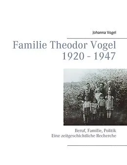 E-Book (epub) Familie Theodor Vogel 1920 - 1947 von Johanna Vogel