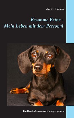 E-Book (epub) Krumme Beine - Mein Leben mit dem Personal von Anette Höhnke