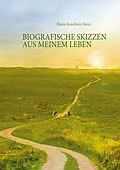 E-Book (epub) Biografische Skizzen aus meinem Leben von Hans-Joachim Hein