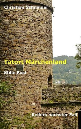 Kartonierter Einband Tatort Märchenland: Stille Post von Christian Schneider