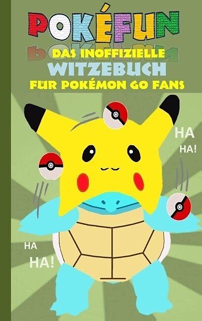POKEFUN - Das inoffizielle Witzebuch für Pokemon GO Fans