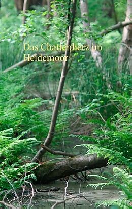 Kartonierter Einband Das Chattenherz im Heidemoor von Thomas Wenig