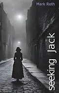 E-Book (epub) Seeking Jack von Mark Roth