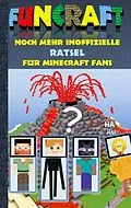 E-Book (epub) Funcraft - Noch mehr inoffizielle Rätsel für Minecraft Fans von Theo Von Taane