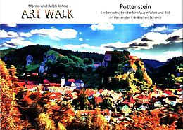 Kartonierter Einband Art Walk Pottenstein von Ralph Kähne, Marina Kähne