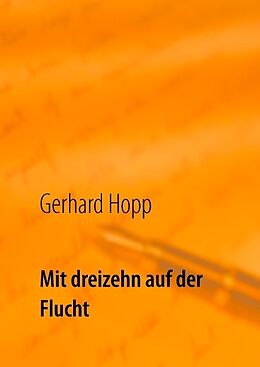 Fester Einband Mit dreizehn auf der Flucht von Gerhard Hopp