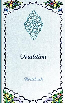 Kartonierter Einband Tradition (Notizbuch) von Luisa Rose