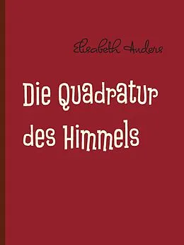 E-Book (epub) Die Quadratur des Himmels von Elisabeth Anders