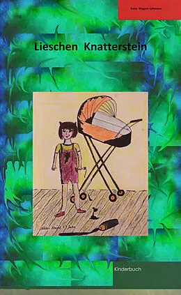 E-Book (epub) Lieschen Knatterstein von Karin Wagner-Lehmann
