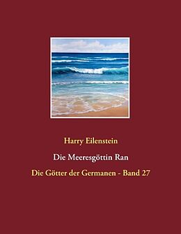 Kartonierter Einband Die Meeresgöttin Ran von Harry Eilenstein