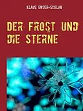E-Book (epub) Der Frost und die Sterne von Klaus Enser-Schlag
