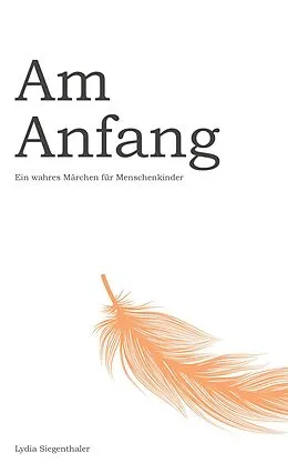 E-Book (epub) Am Anfang von Lydia Siegenthaler